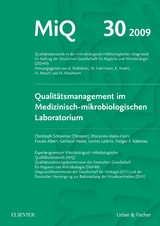 MiQ 30: Qualitätsmanagement im medizinisch-mikrobiologischen Laboratorium - Podbielski, Andreas; Abele-Horn, Marianne; Herrmann, Mathias; Kniehl, Eberhard; Mauch, Harald; Rüssmann, Holger