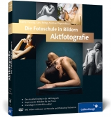 Die Fotoschule in Bildern. Aktfotografie - Kathy Hennig, Lars Ihring, Michael Papendieck