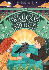 Die Br&uuml;cke nach Morgen - Eve McDonnell