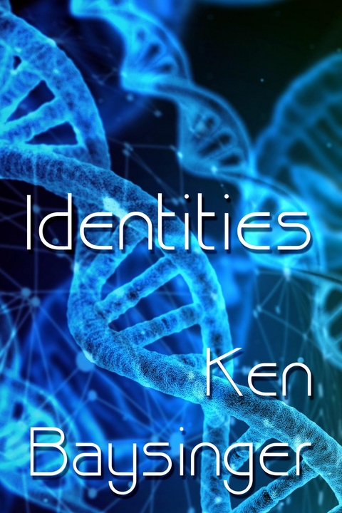 Identities - Ken Baysinger