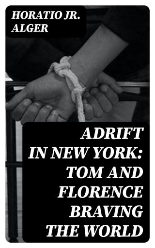 Adrift in New York: Tom and Florence Braving the World