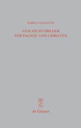 Geschichtsbilder f&uuml;r Pagane und Christen - Markus Sehlmeyer