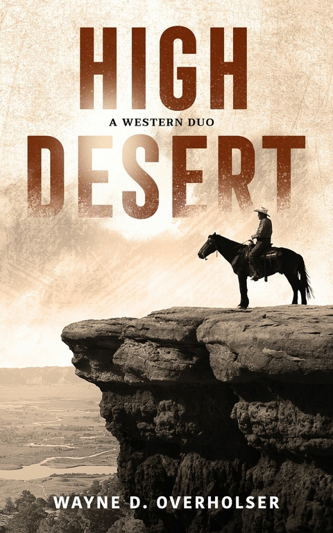 High Desert -  Wayne D. Overholser