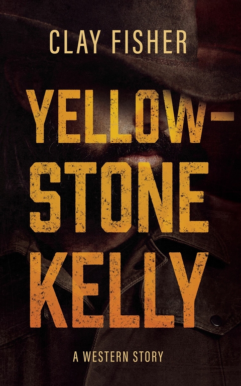 Yellowstone Kelly -  Clay Fisher
