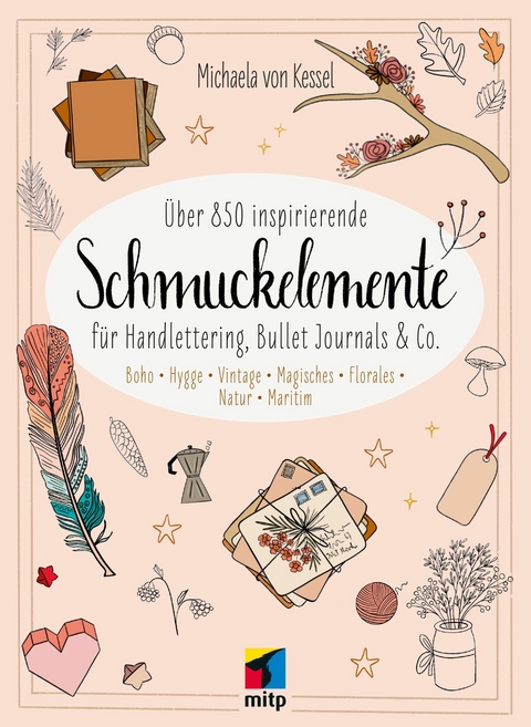 Über 850 Inspirierende Schmuckelemente für Handlettering, Bullet Journals & Co.. - Michaela v. Kessel