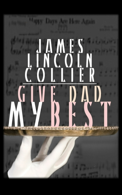 Give Dad My Best -  James Lincoln Collier