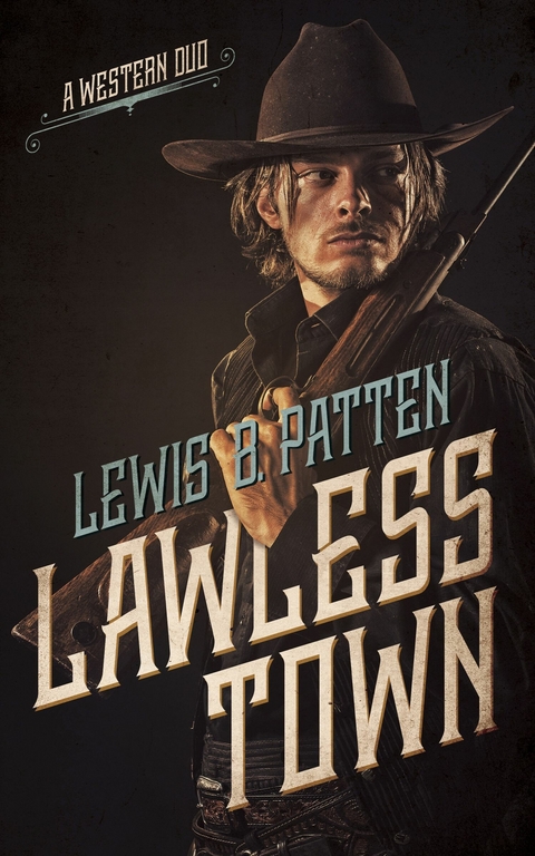 Lawless Town -  Lewis B. Patten