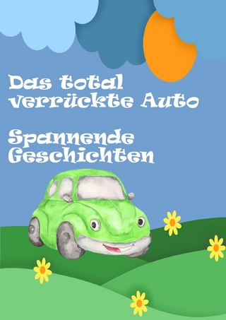 Das total verrückte Auto