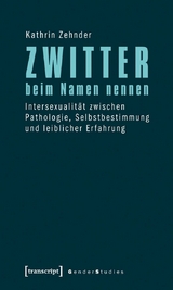 Zwitter beim Namen nennen -  Kathrin Zehnder