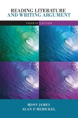 Reading Literature and Writing Argument - James, Missy; Merickel, Alan P.