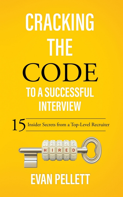 Cracking the Code to a Successful Interview -  Evan Pellett