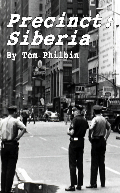 Precinct: Siberia -  Tom Philbin