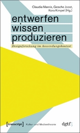 Entwerfen - Wissen - Produzieren - 