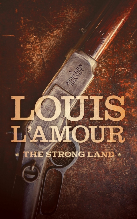 Strong Land -  Louis L'Amour