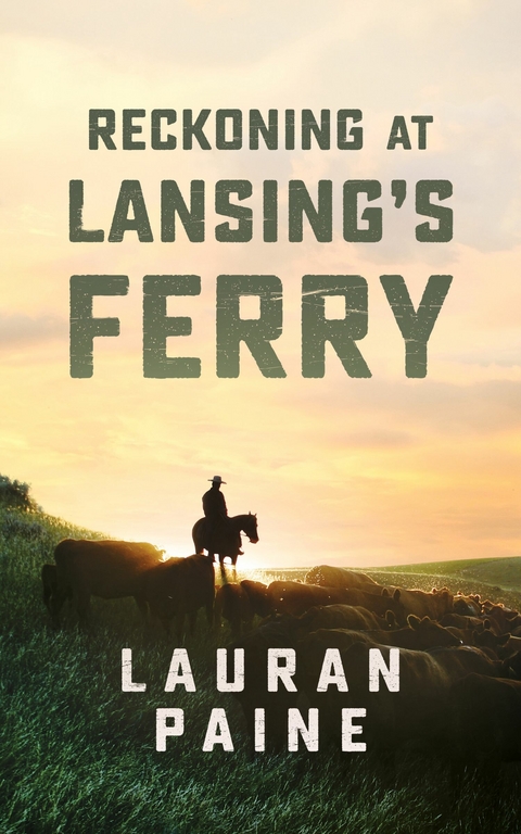 Reckoning at Lansing's Ferry -  Lauran Paine