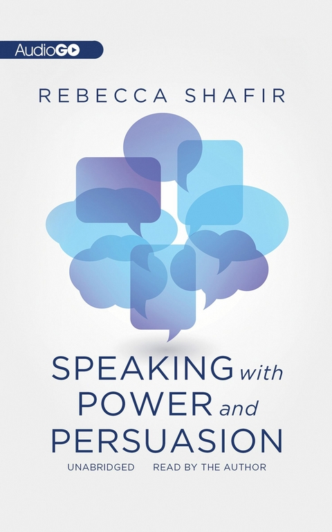 Speaking with Power and Persuasion -  Rebecca Shafir