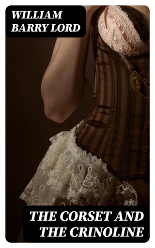 The Corset and the Crinoline