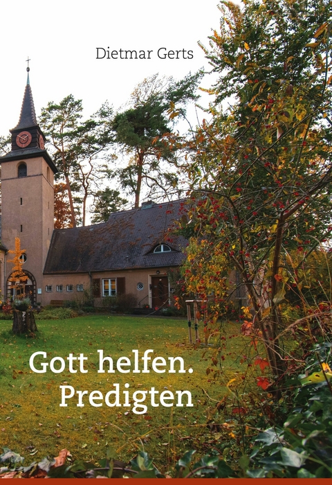 Gott helfen - Dietmar Gerts