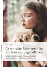 Chronische Schmerzen bei Kindern und Jugendlichen - Lea H&ouml;fel