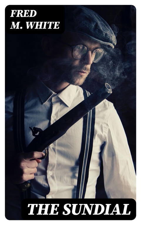 The Sundial - Fred M. White