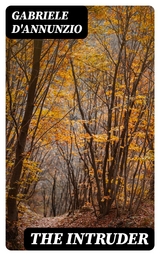 The Intruder - Gabriele D'Annunzio