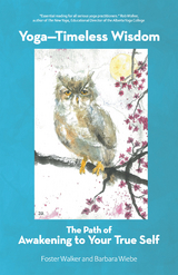 Yoga&mdash;Timeless Wisdom - Foster Walker, Barbara Wiebe