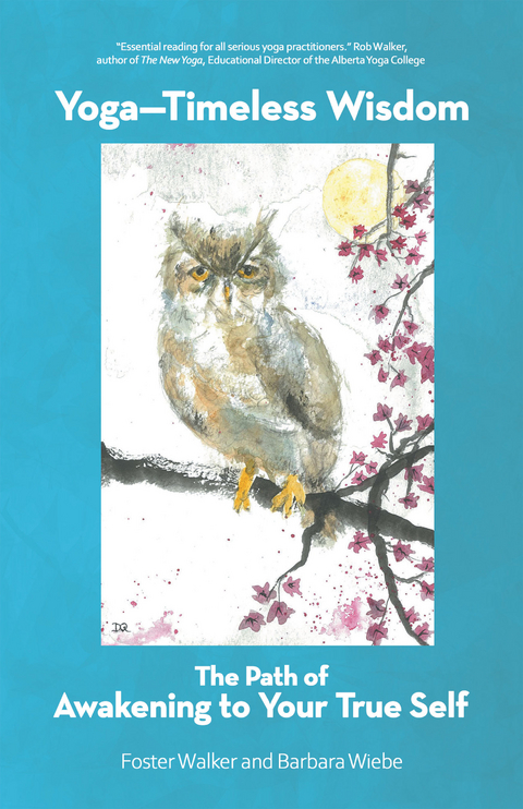 Yoga&mdash;Timeless Wisdom - Foster Walker, Barbara Wiebe