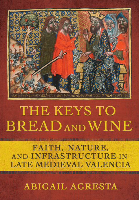 The Keys to Bread and Wine - Abigail Agresta
