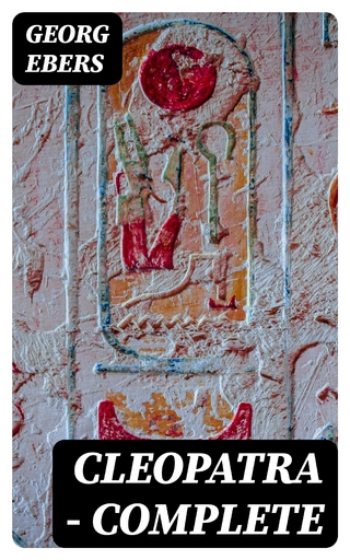 Cleopatra — Complete