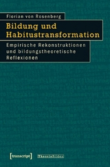 Bildung und Habitustransformation - Florian von Rosenberg