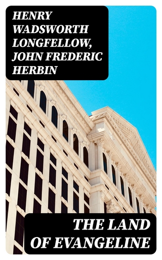 The Land of Evangeline