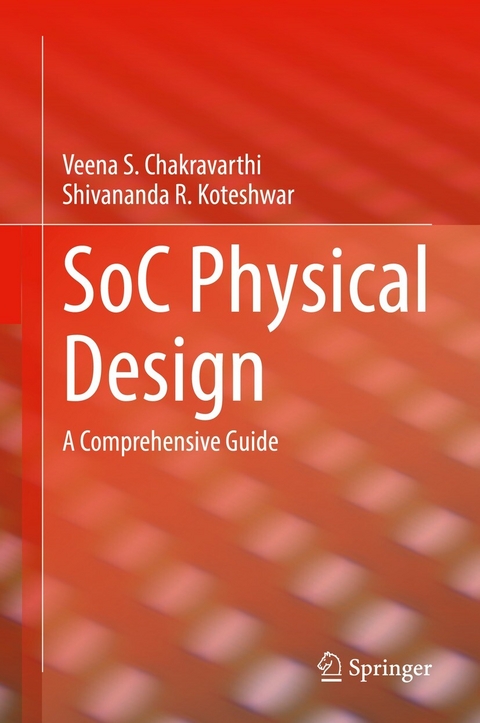 SoC Physical Design - Veena S. Chakravarthi, Shivananda R. Koteshwar