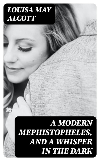 A Modern Mephistopheles, and A Whisper in the Dark