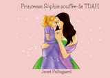 Princesse Sophie souffre de TDAH - Janet Pallisgaard