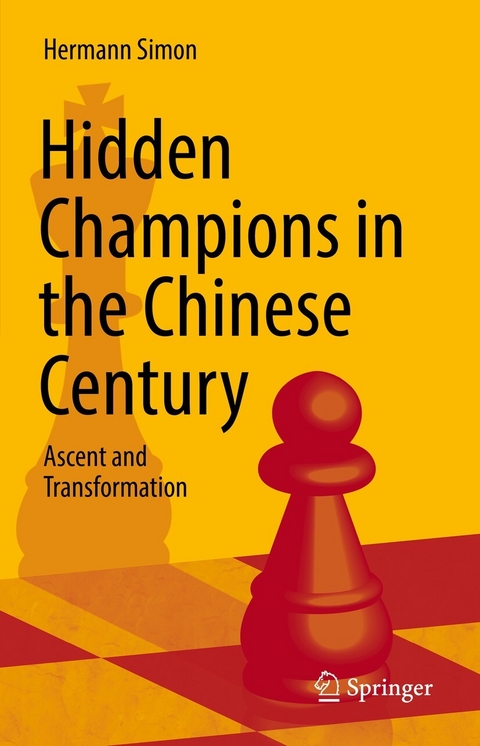 Hidden Champions in the Chinese Century - Hermann Simon