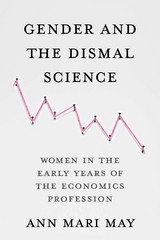 Gender and the Dismal Science - Ann Mari May