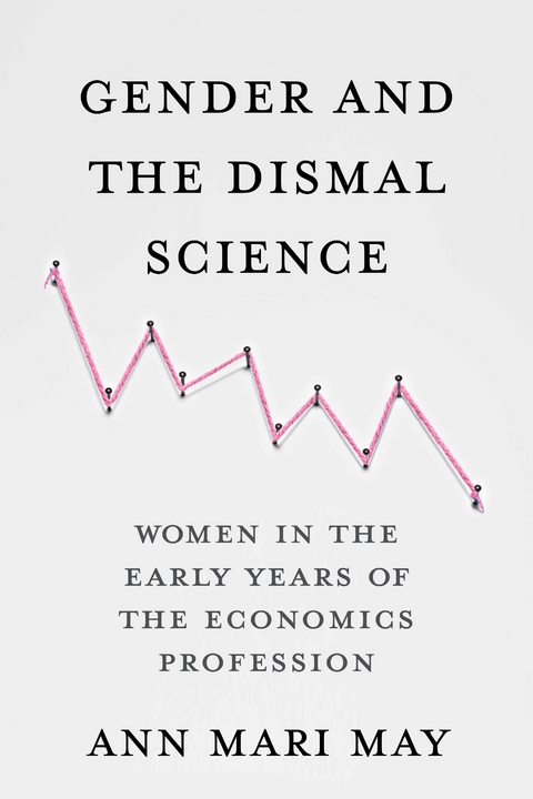 Gender and the Dismal Science - Ann Mari May