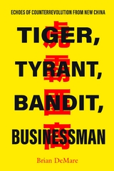 Tiger, Tyrant, Bandit, Businessman - Brian DeMare