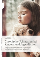Chronische Schmerzen bei Kindern und Jugendlichen - Lea H&ouml;fel