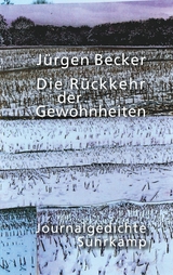 Die Rückkehr der Gewohnheiten - Jürgen Becker