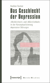 Das Geschlecht der Depression -  Nadine Teuber