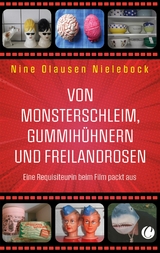 Von Monsterschleim, Gummih&uuml;hnern und Freilandrosen - Nine Olausen Nielebock