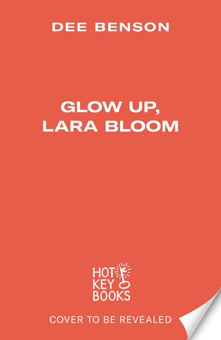 Glow Up, Lara Bloom