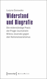 Widerstand und Biografie - Lucyna Darowska