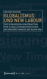 Globalismus und New Labour - Holger Rossow