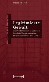 Legitimierte Gewalt -  Natalie Bloch