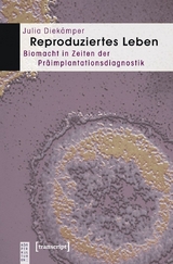 Reproduziertes Leben -  Julia Diek&auml;mper