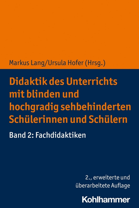Didaktik des Unterrichts mit blinden und hochgradig sehbehinderten Sch&uuml;lerinnen und Sch&uuml;lern - 