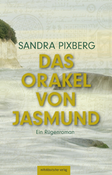 Das Orakel von Jasmund - Sandra Pixberg