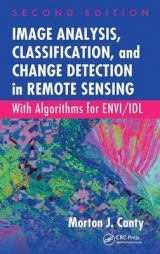 Image Analysis, Classification, and Change Detection in Remote Sensing - Canty, Morton J.